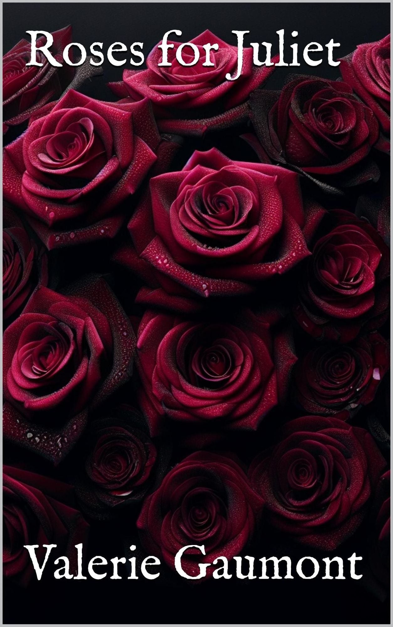 Roses for Juliet
