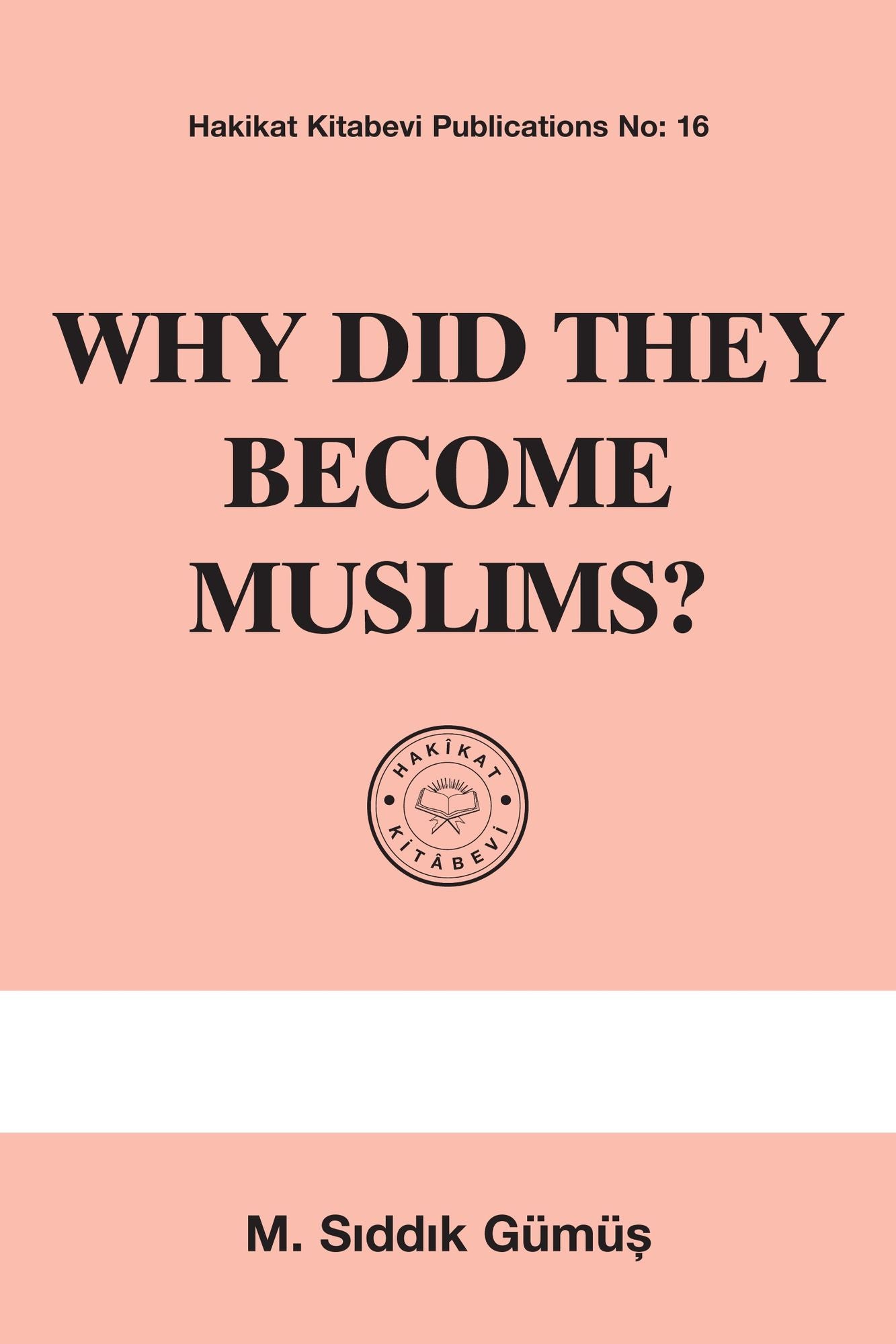 Why Did They Become Muslims?