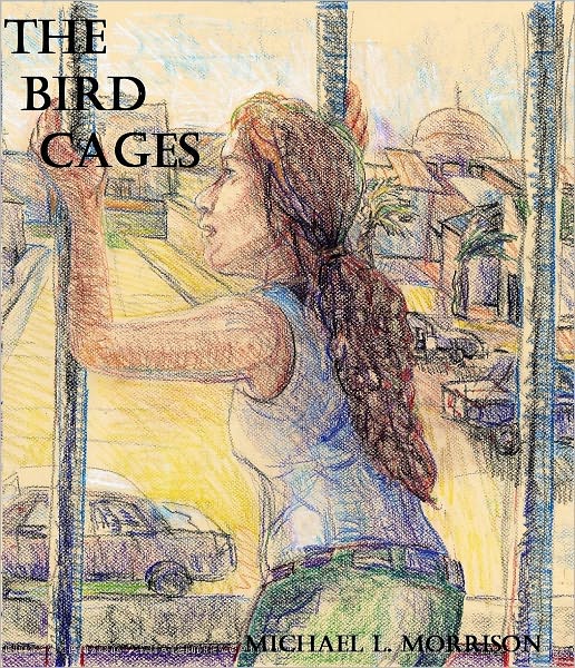The Bird Cages (A Novella)