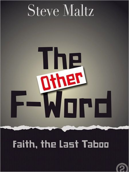 The (other) F Word : Faith, the Last Taboo