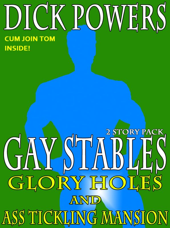 Glory Holes and Ass Tickling Mansion (Gay Stables #1 and #2)