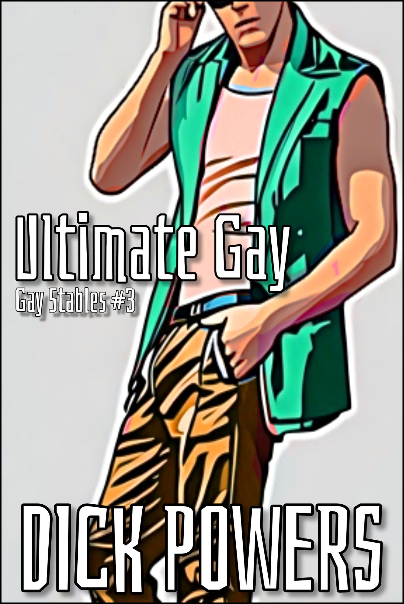 Ultimate Gay (Gay Stables #3)