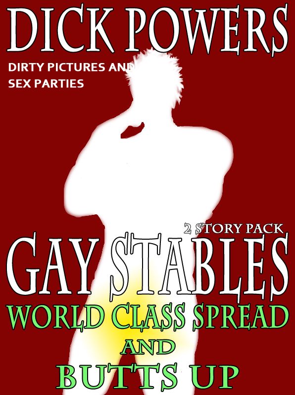 World Class Spread and Butts Up (Gay Stables #5 and #6)