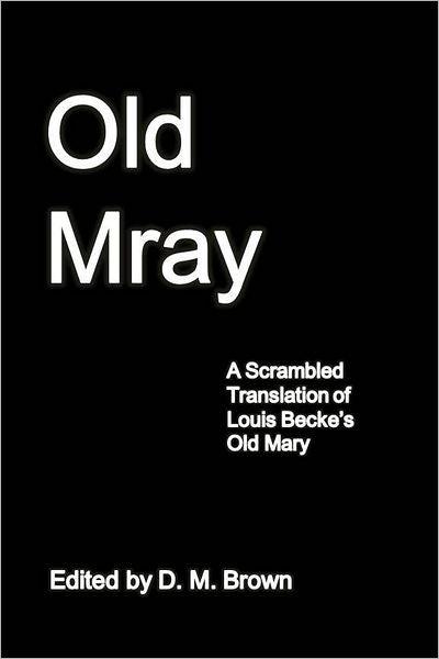 Old Mray: A Scrambled Translation of Louis Becke's Old Mary