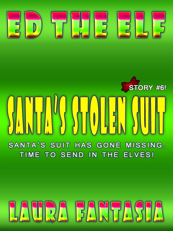 Santa's Stolen Suit (Ed The Elf #6)