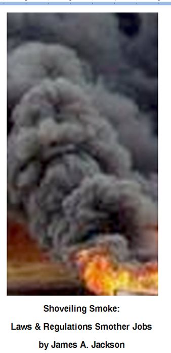 Shoveling Smoke: Laws & Regulations Smother Jobs & Economy