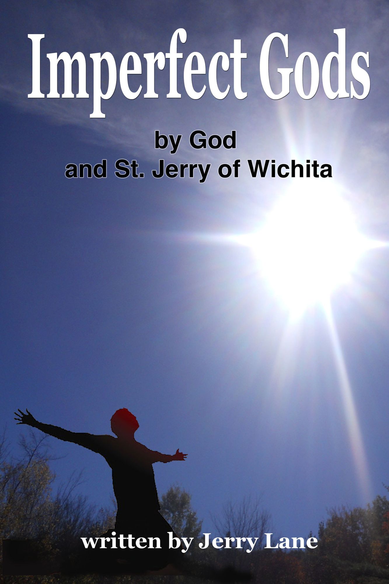 Imperfect Gods by God and St. Jerry of Wichita