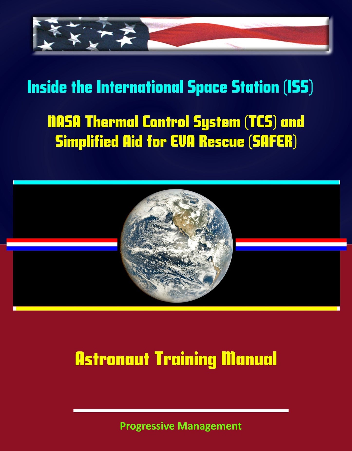 Inside the International Space Station (ISS): NASA Thermal Control System (TCS) and Simplified Aid for EVA Rescue (SAFER) Astronaut Training Manuals