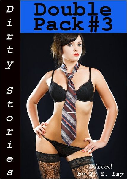 Dirty Stories: Double Pack #3, Erotic Tales