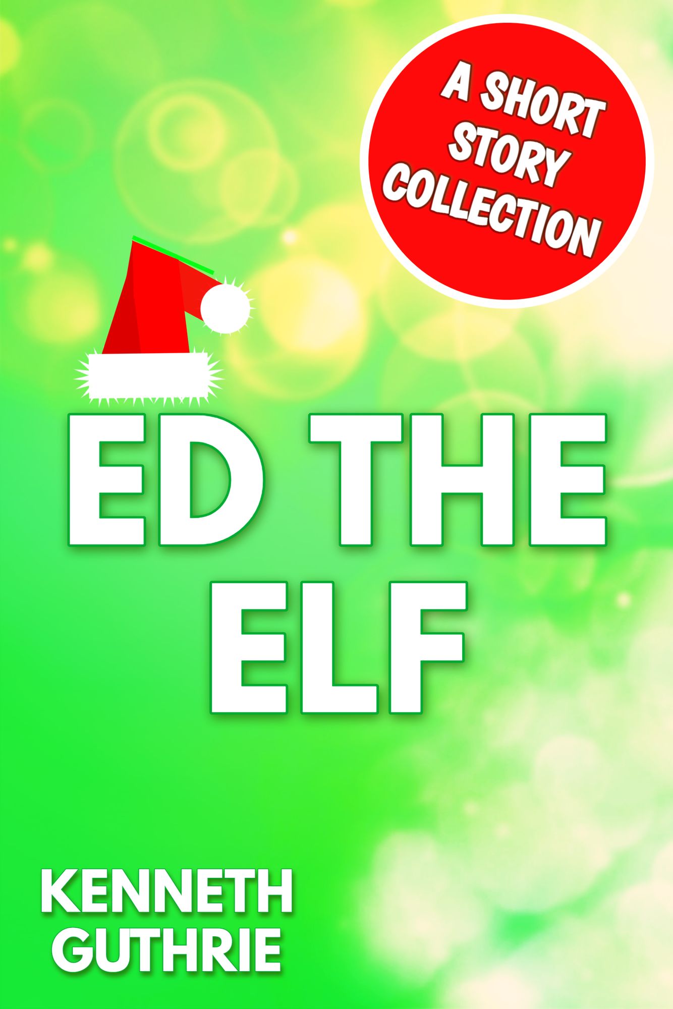 Ed The Elf: The Total Package (Stories 1-12)