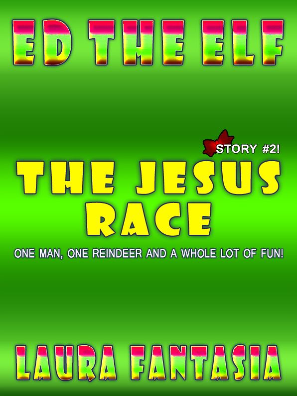 The Jesus Race (Ed The Elf #2)
