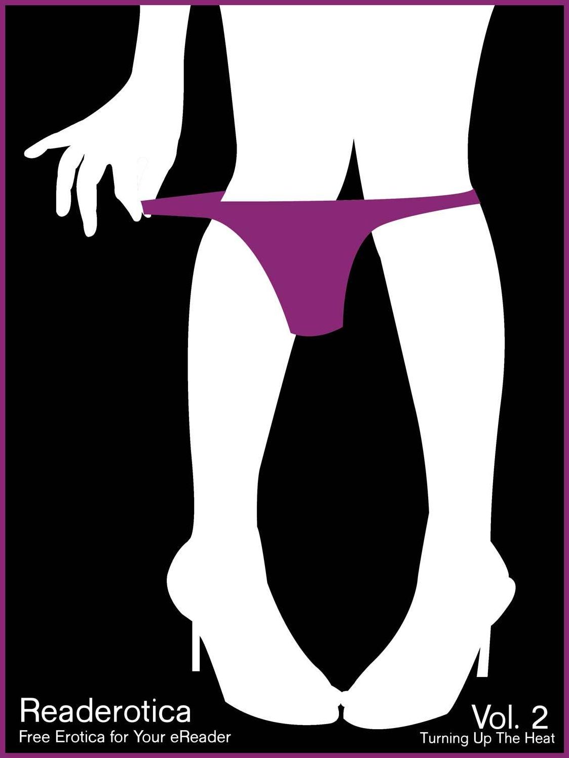 Readerotica 2: Free Erotica for Your eReader - Volume 2 - Turning Up The Heat