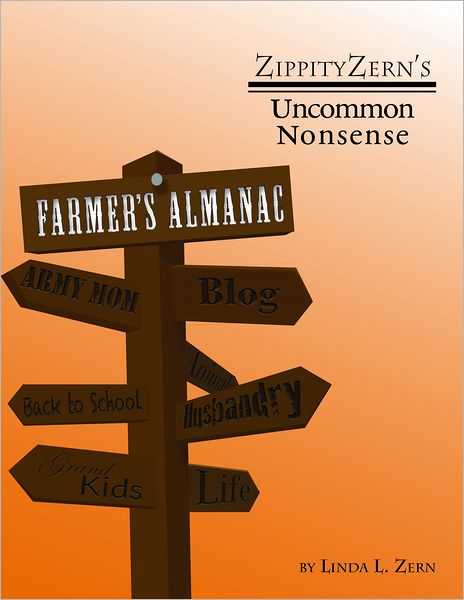 ZippityZern's Uncommon Nonsense: A Farmer's Almanac