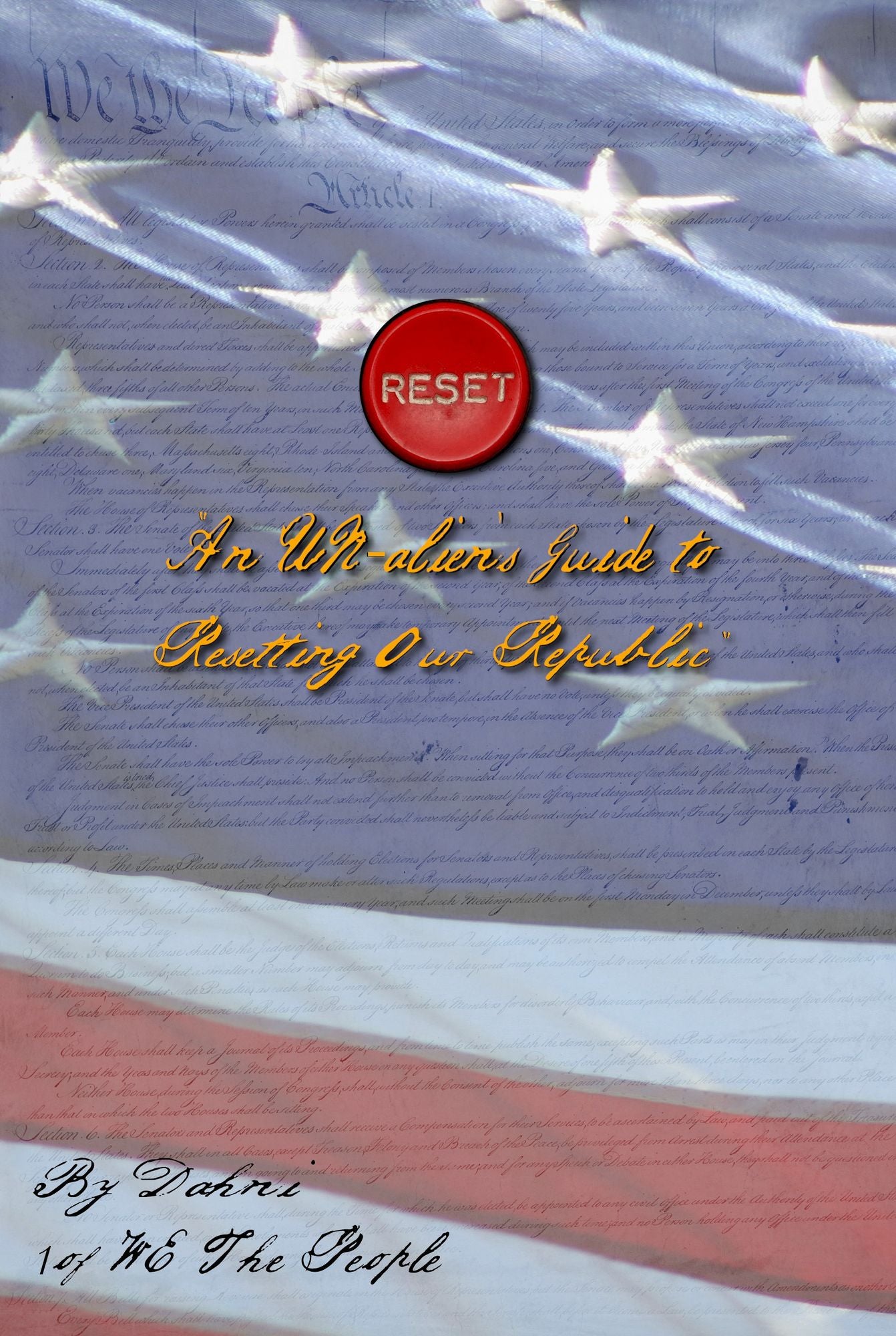 Reset 'An Un-alien's Guide to Resetting Our Republic'