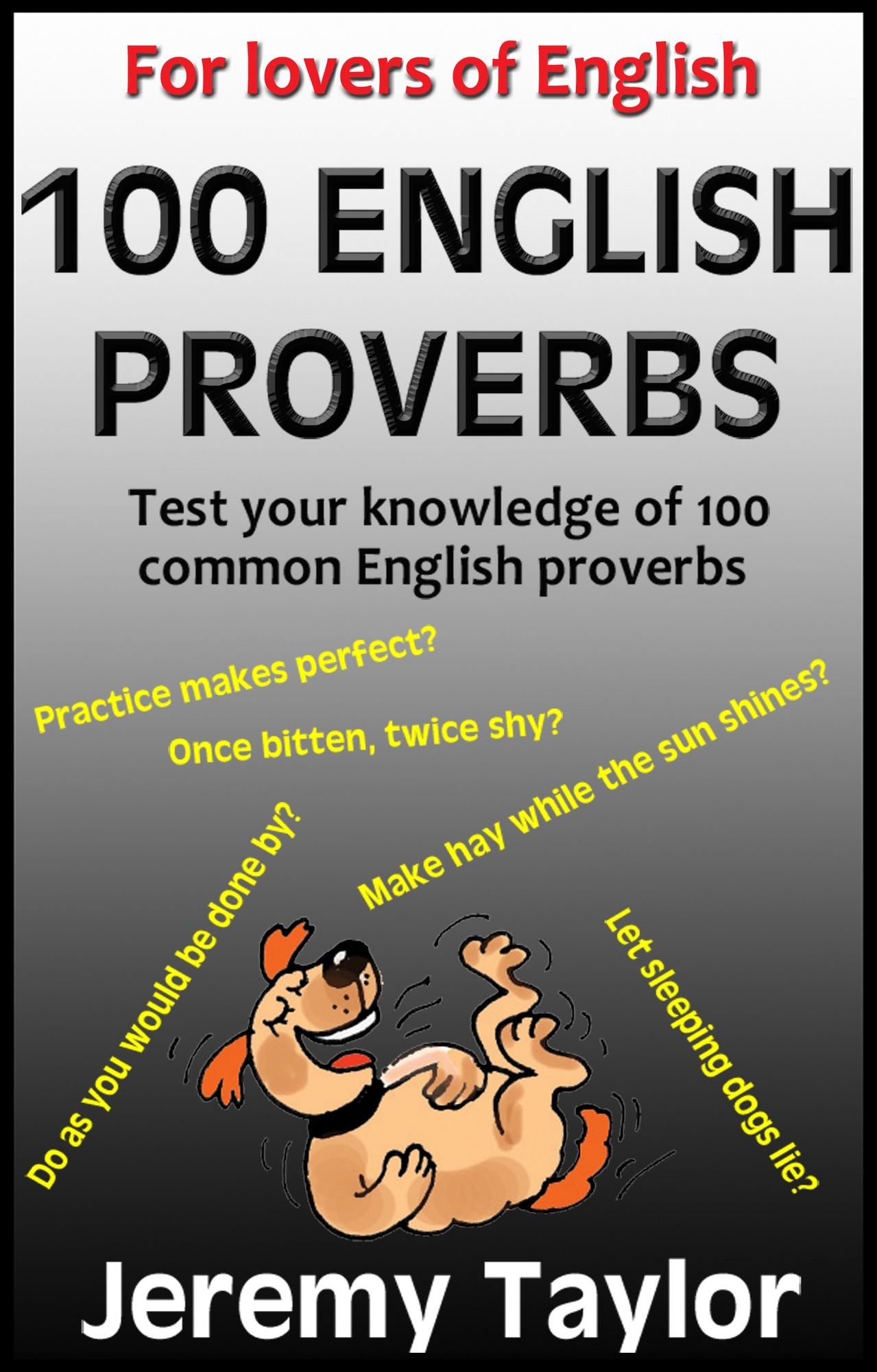 For Lovers of English: 100 English Proverbs