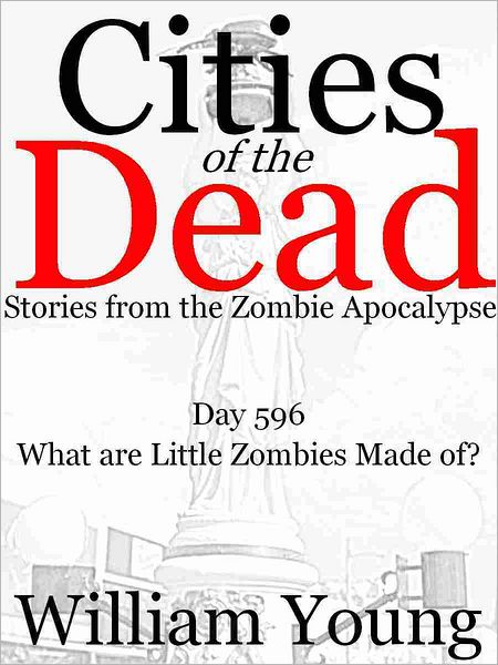 What are Little Zombies Made of? (Cities of the Dead)