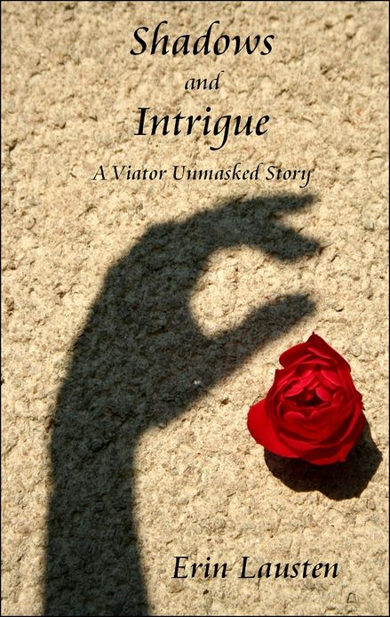 Shadows and Intrigue (A Viator Unmasked Story)
