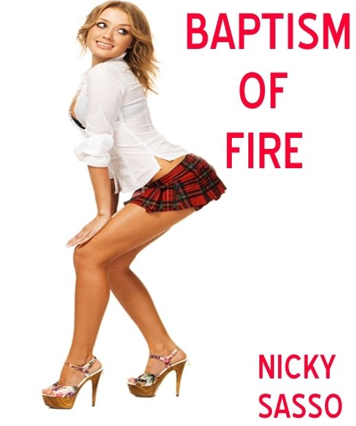 Baptism of Fire: Erotic story