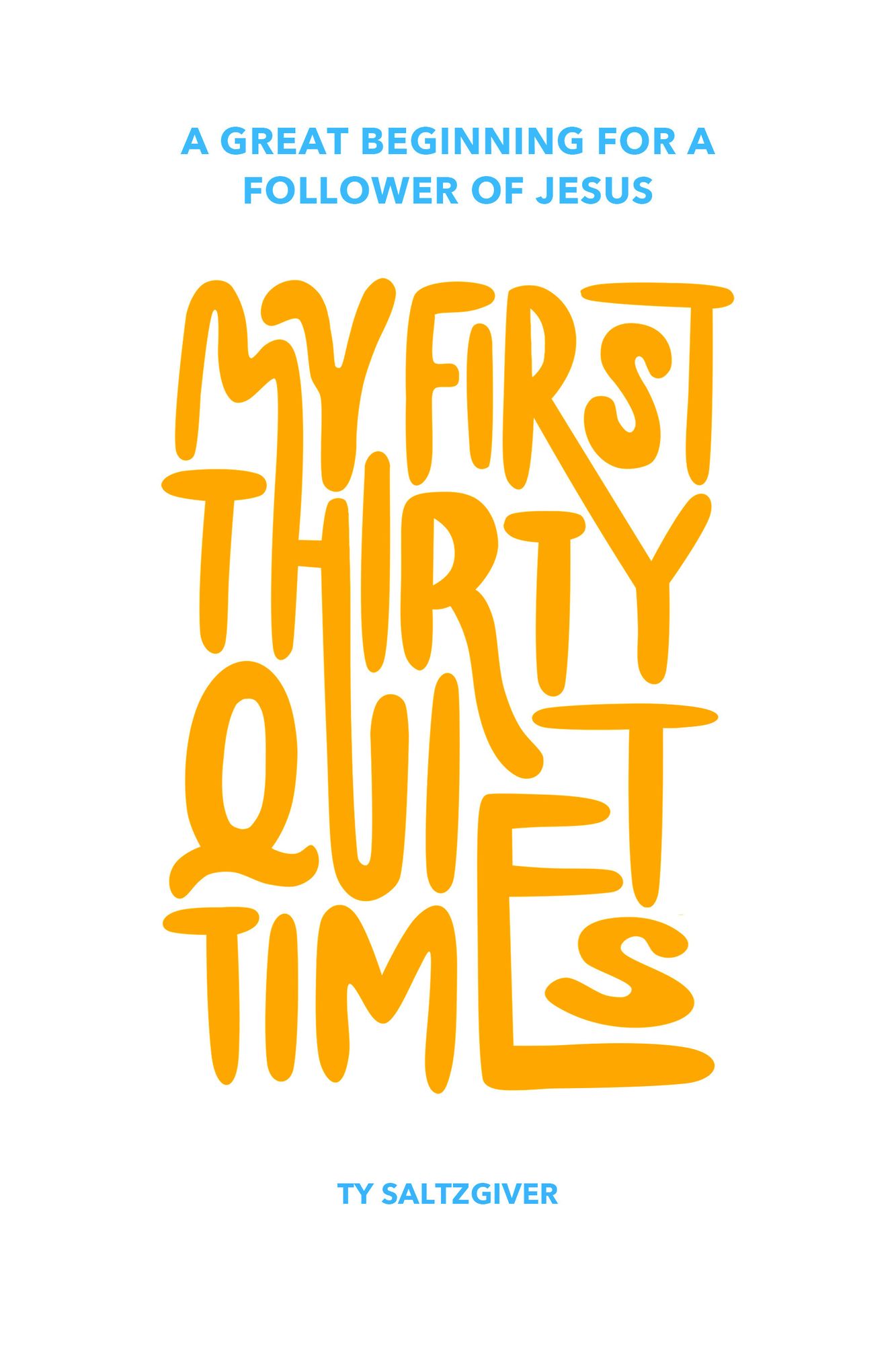 My First 30 Quiet Times