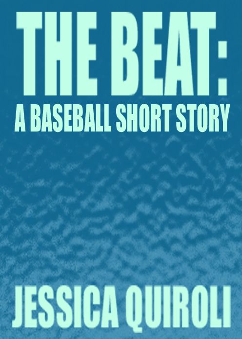 The Beat: A Baseball Short Story