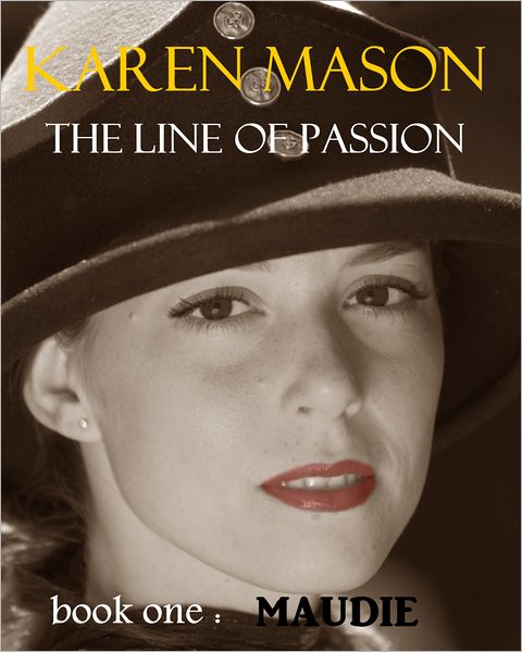 Maudie (The Line of Passion Trilogy book 1)