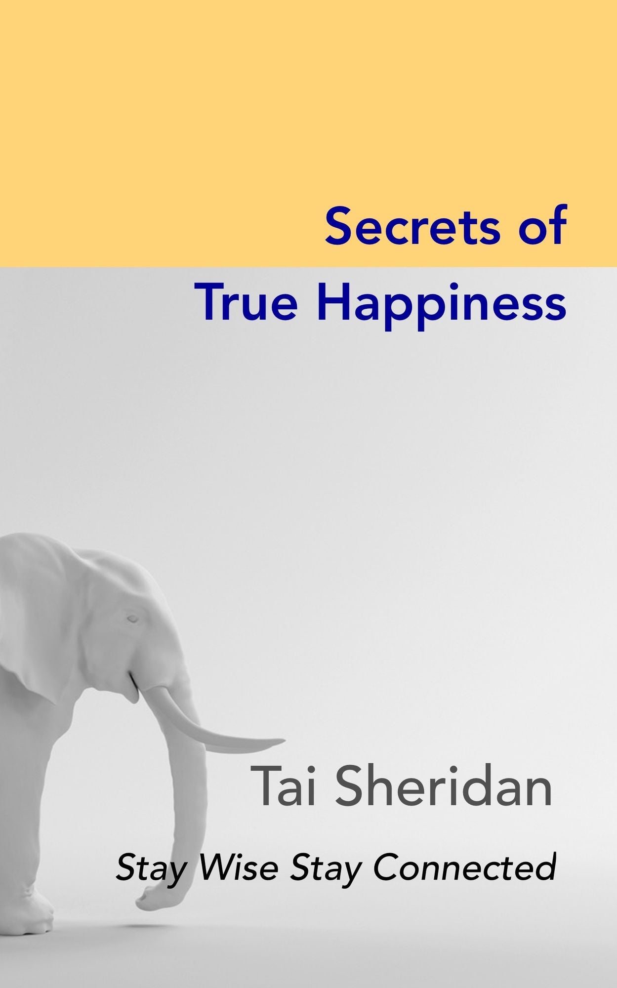 Secrets of True Happiness