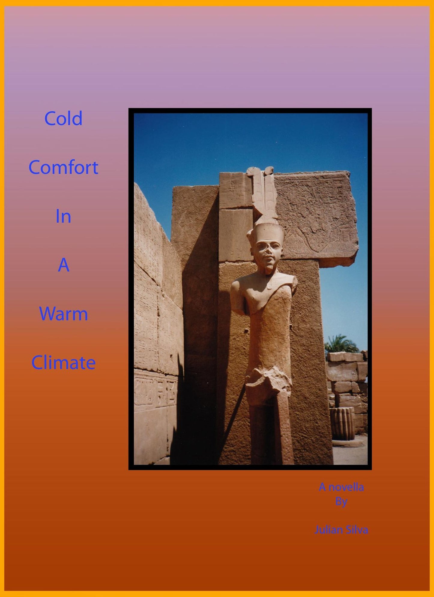 Cold Comfort in a Warm Climate