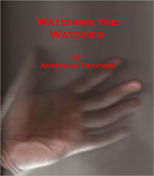 Watching The Watched