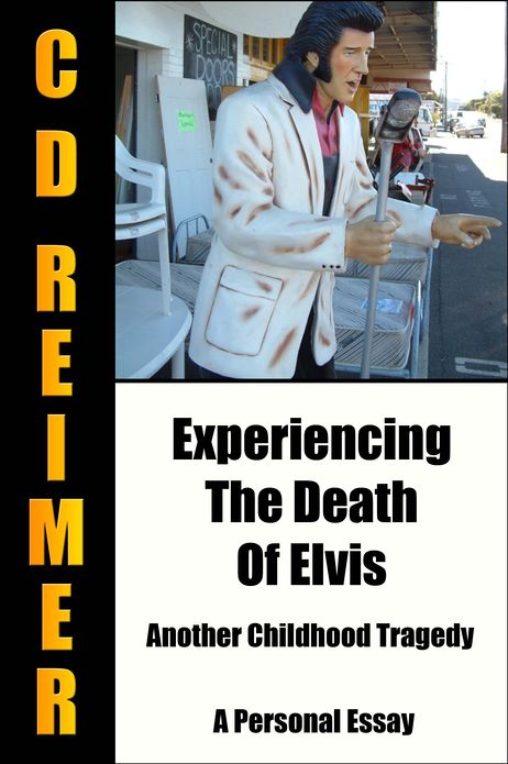 Experiencing The Death of Elvis: A Childhood Tragedy (Essay)