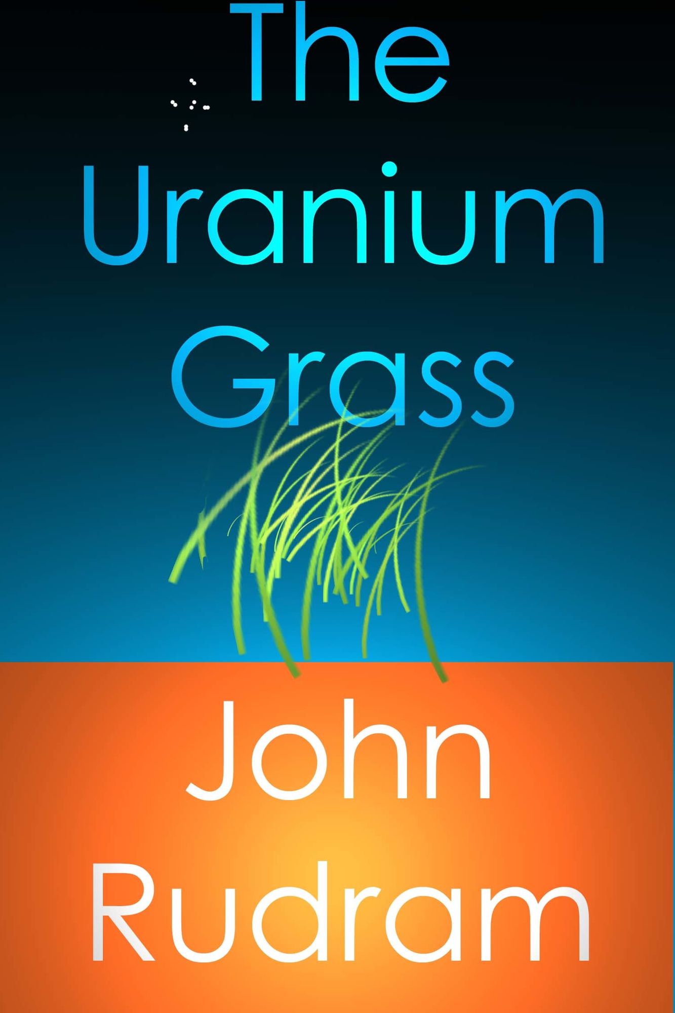 The Uranium Grass