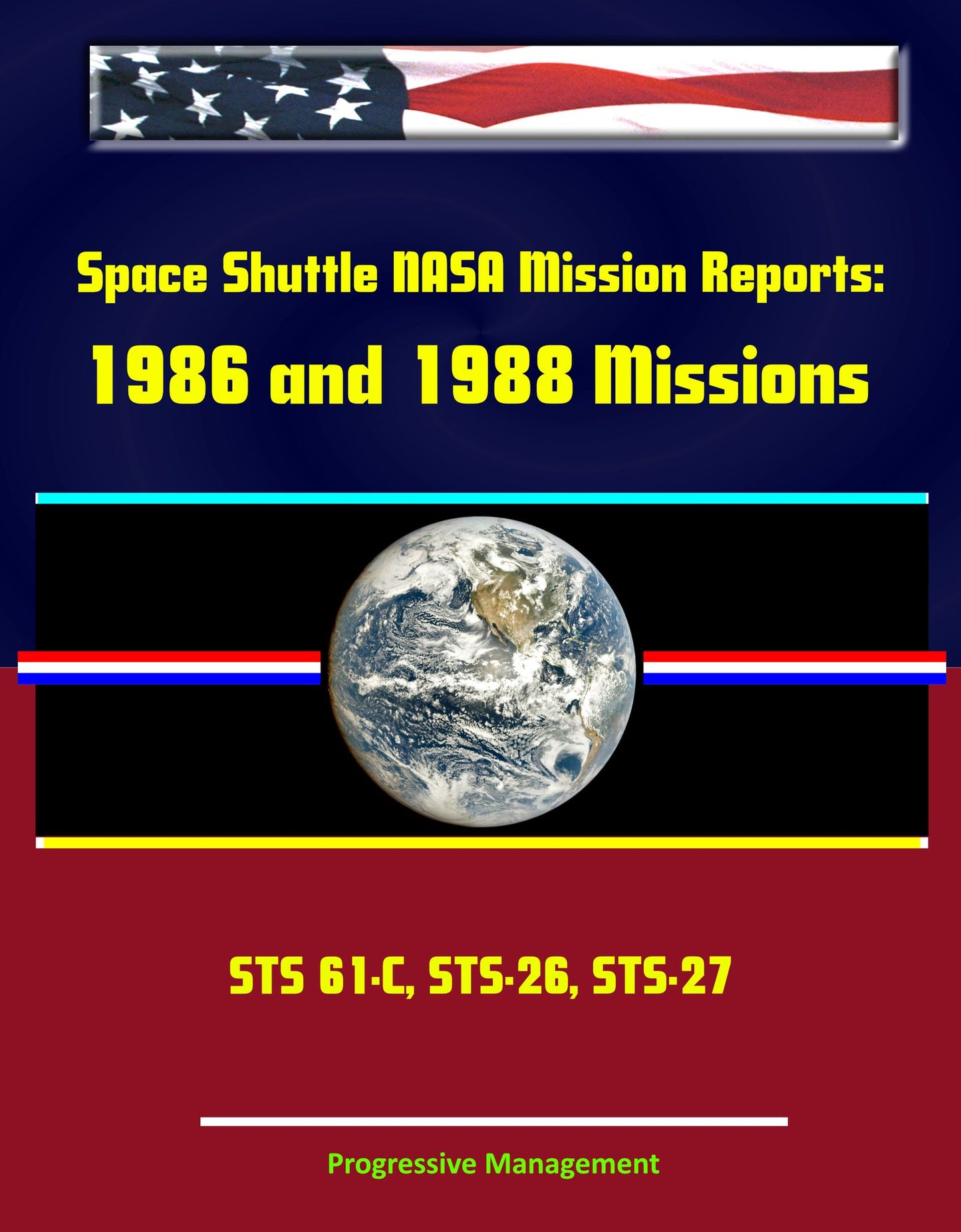 Space Shuttle NASA Mission Reports: 1986 and 1988 Missions, STS 61-C, STS-26, STS-27