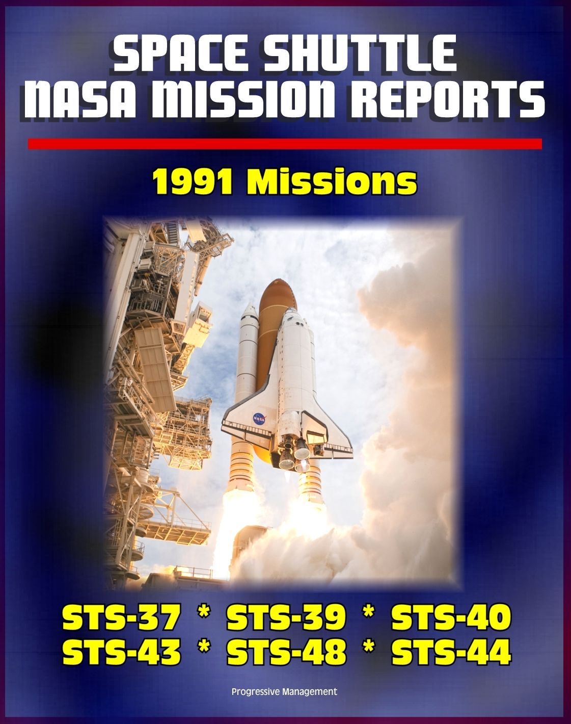 Space Shuttle NASA Mission Reports: 1991 Missions, STS-37, STS-39, STS-40, STS-43, STS-48, STS-44