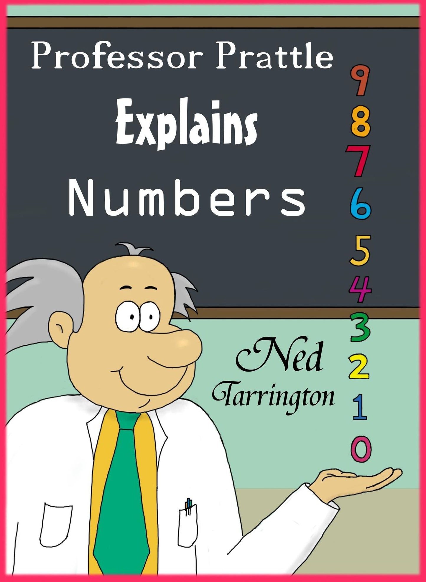 Professor Prattle Explains Numbers