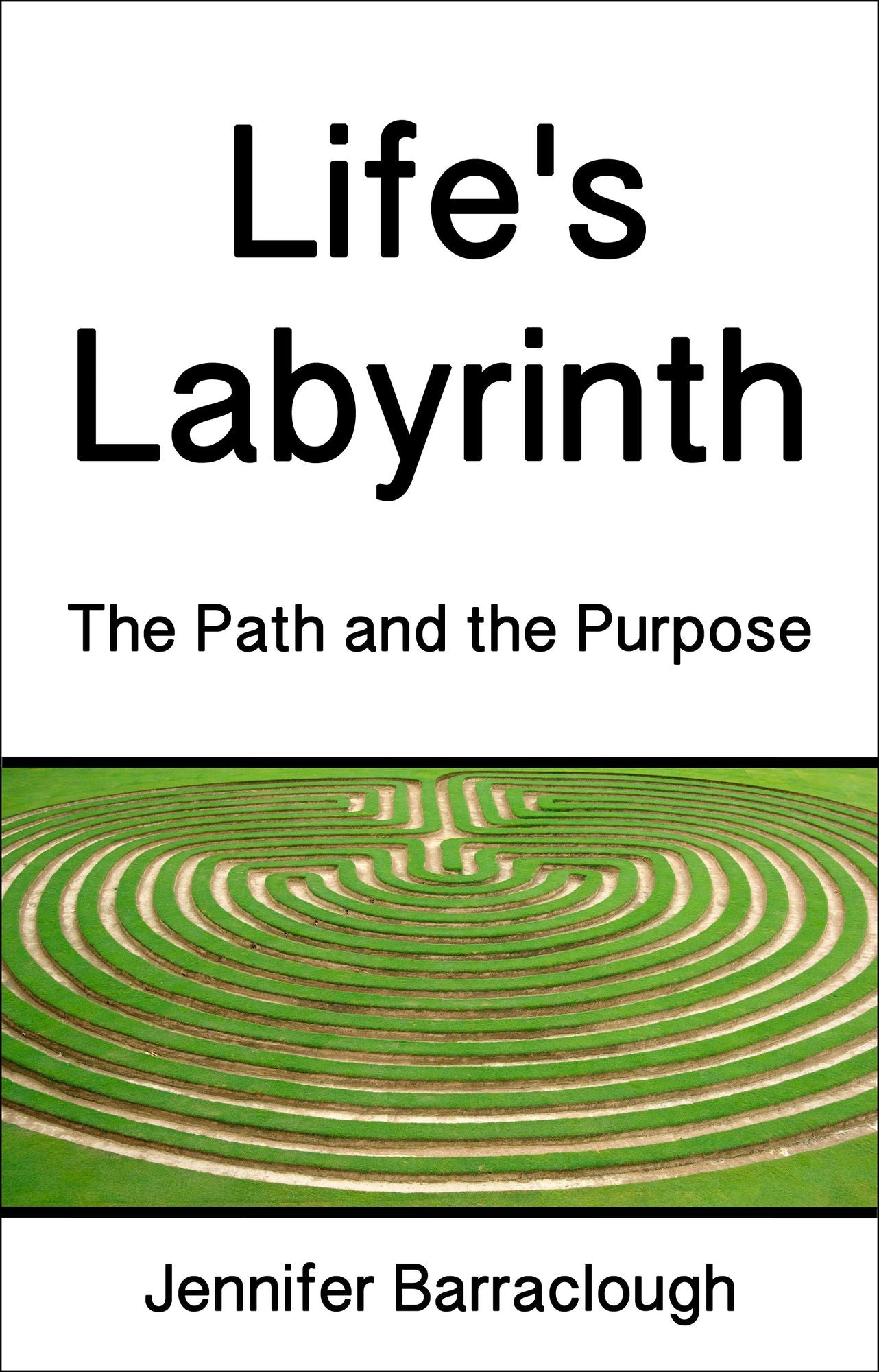 Life's Labyrinth: The Path And The Purpose