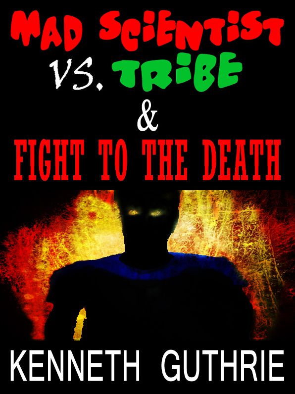 Fight to the Death and Mad Scientist Vs. Tribe (Two Story Pack)