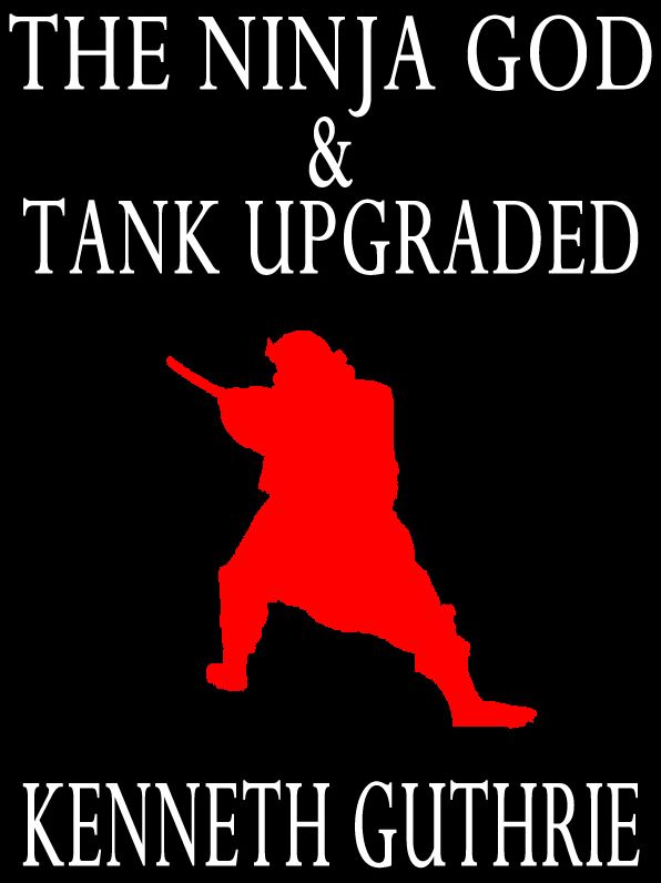 The Ninja God and Tank Upgraded (Two Story Pack)