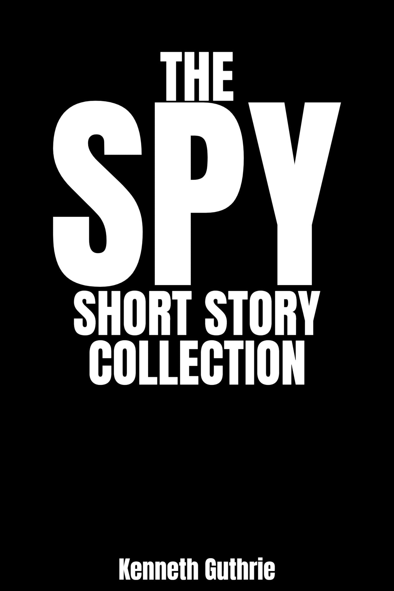 Spy: The Collection (Stories 1-4)