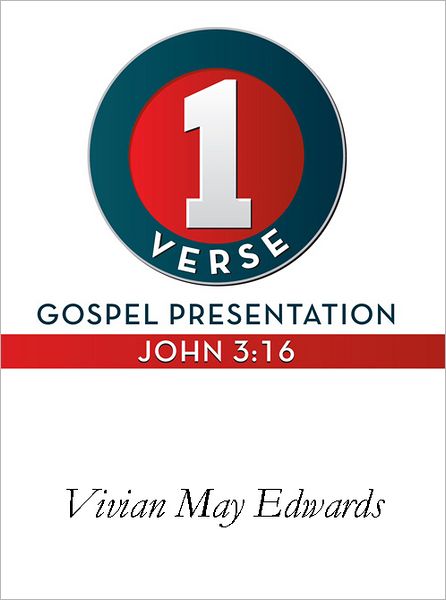 1 Verse Gospel Presentation John 3: 16