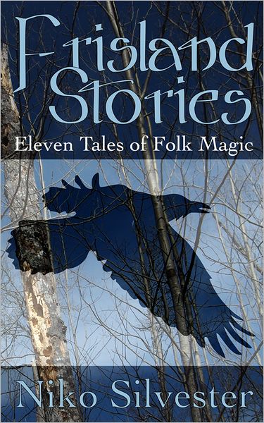Frisland Stories: Eleven Tales of Folk Magic