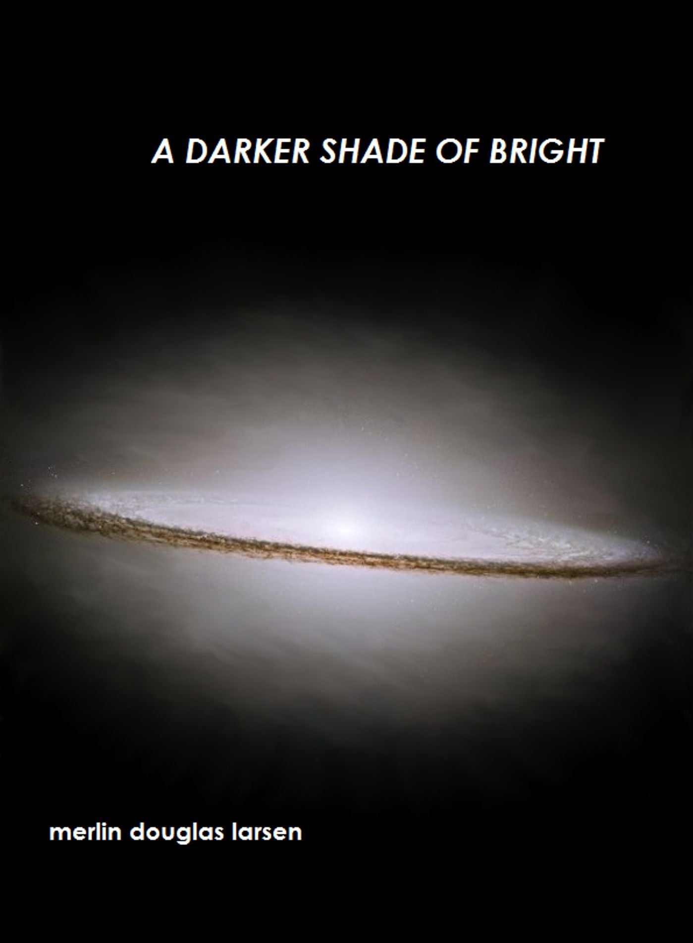 A Darker Shade of Bright