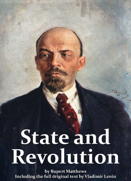 The State and Revolution including full original text by Lenin