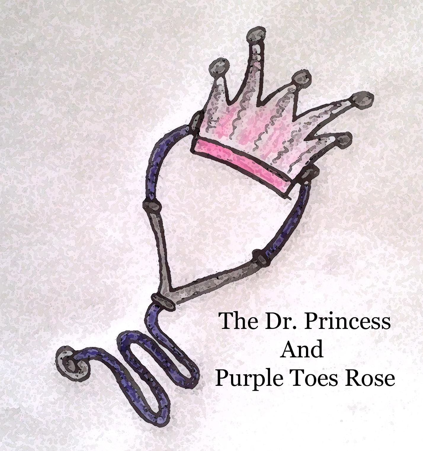 The Dr. Princess and Purple Toes Rose
