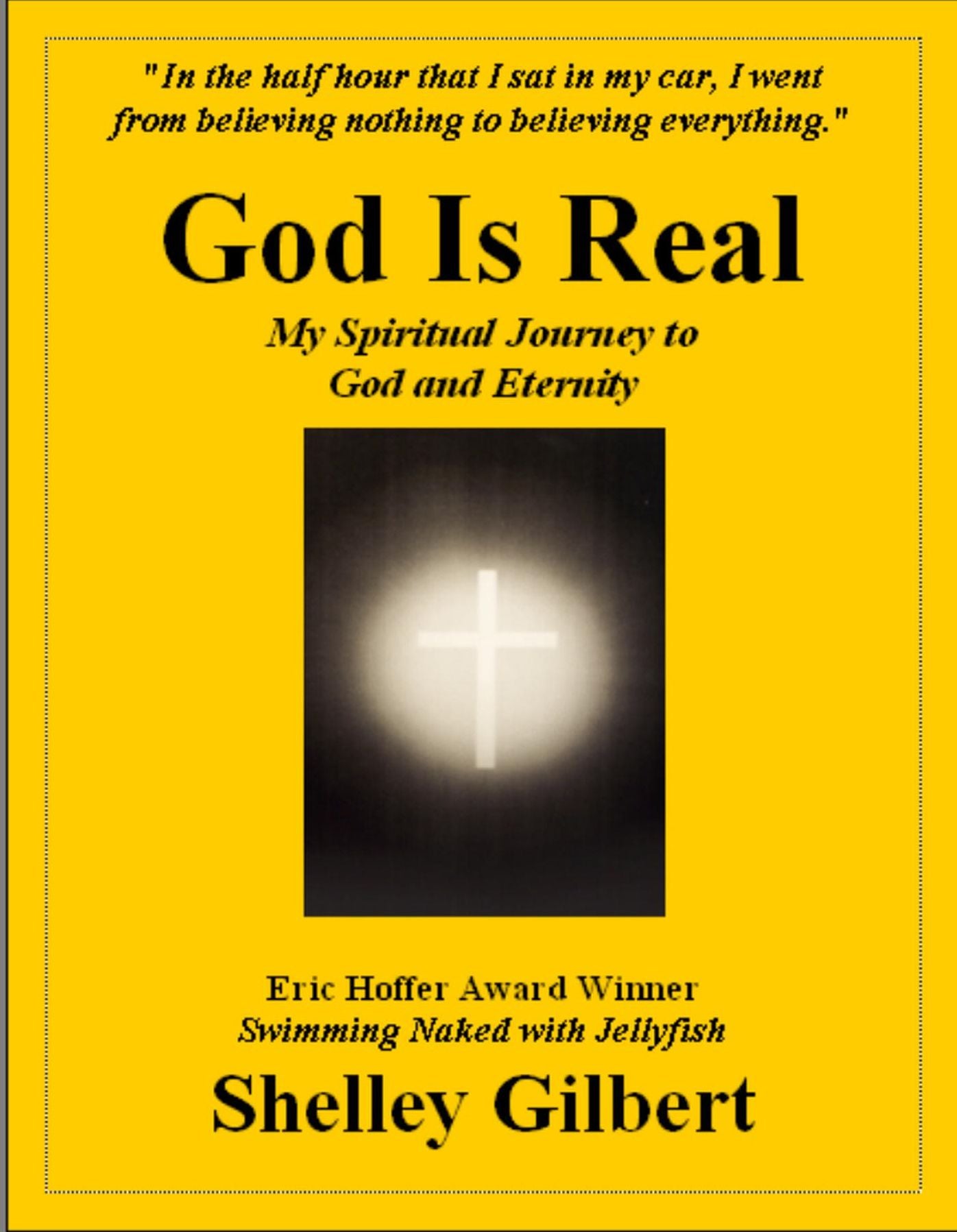 God Is Real, My Spiritual Journey to God and Eternity
