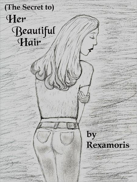 (The Secret to) Her Beautiful Hair