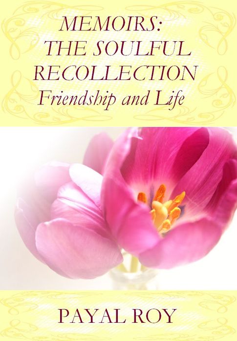 Memoirs:The Soulful Recollection Friendship and Life