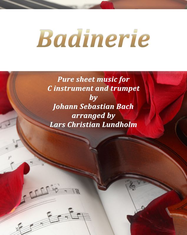 Badinerie Pure sheet music for C instrument and trumpet by Johann Sebastian Bach. Duet arranged by Lars Christian Lundholm