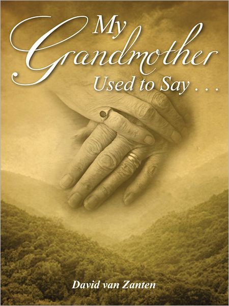 My Grandmother Used to Say