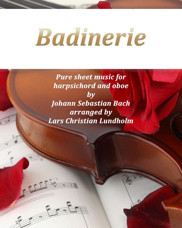 Badinerie Pure sheet music for harpsichord and oboe by Johann Sebastian Bach arranged by Lars Christian Lundholm
