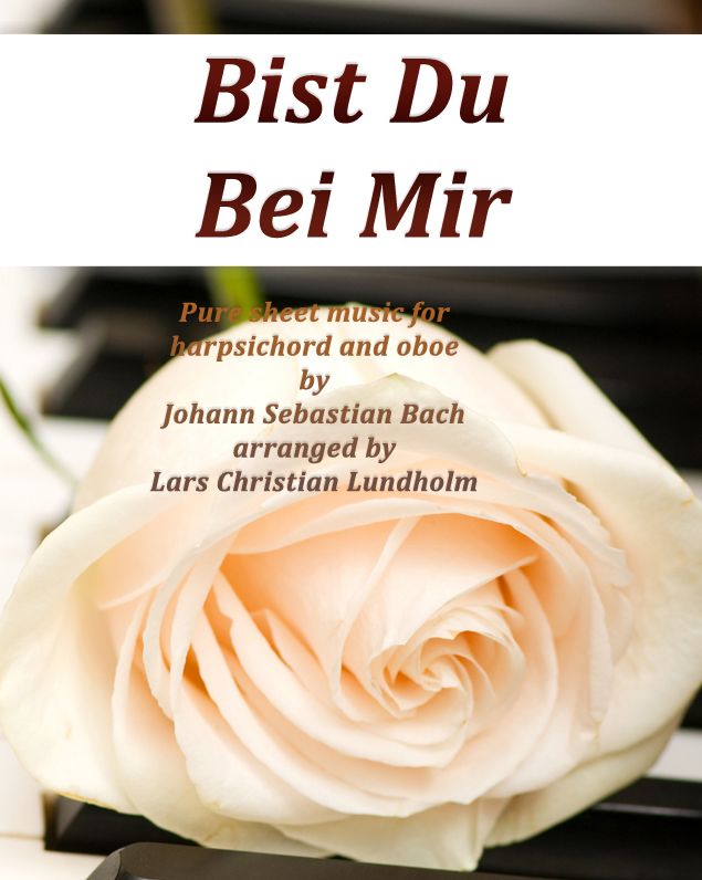 Bist Du Bei Mir Pure sheet music for harpsichord and oboe by Johann Sebastian Bach arranged by Lars Christian Lundholm