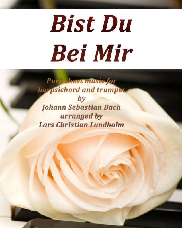 Bist Du Bei Mir Pure sheet music for harpsichord and trumpet by Johann Sebastian Bach arranged by Lars Christian Lundholm